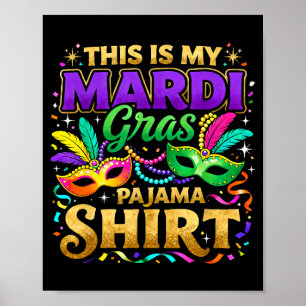 Dit is mijn Mardi Gras Pyjama Feest Design _1 Poster