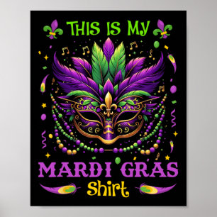 Dit is mijn Mardi Gras Shirt Funny Outfit Mannen W Poster