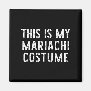 Dit is mijn Mariachi kostuum Halloween Funny Easy  Magneet