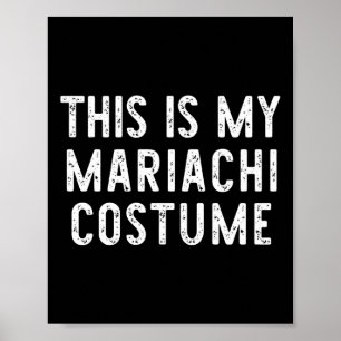 Dit is mijn Mariachi kostuum Halloween Funny Easy Poster