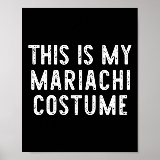 Dit is mijn Mariachi kostuum Halloween Funny Easy  Poster (Voorkant)