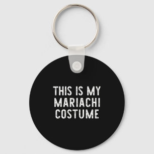Dit is mijn Mariachi kostuum Halloween Funny Easy  Sleutelhanger