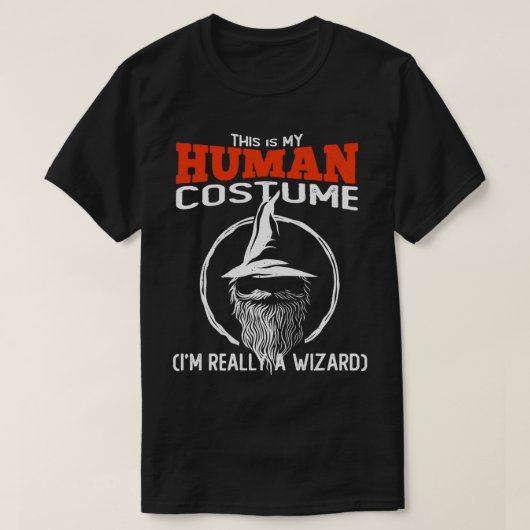 Dit is mijn menselijk kostuum... als tovenaar t-shirt (Design voorkant)