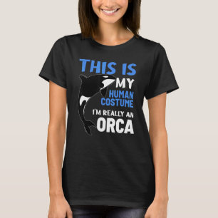 Dit is mijn menselijk kostuum dat ik echt een orca t-shirt