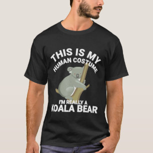 Dit is mijn menselijk kostuum... echt een Koala ha T-shirt