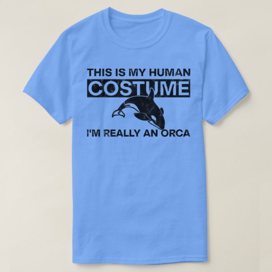 Dit is mijn menselijk kostuum... echt een orca t-shirt (Design voorkant)