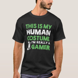 Dit is mijn menselijk kostuum. Ik ben echt een gok T-shirt