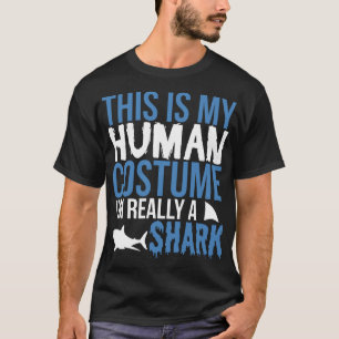 Dit is mijn menselijk kostuum. Ik ben echt een haa T-shirt
