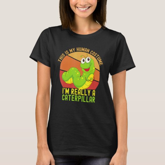 Dit is mijn menselijk kostuum. Ik ben echt een rup T-shirt (Voorkant)