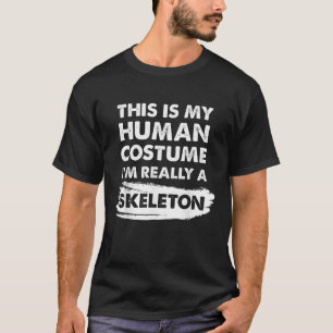 Dit is mijn menselijk kostuum. Ik ben echt een ske T-shirt