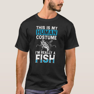 Dit is mijn menselijk kostuum. Ik ben echt een vis T-shirt