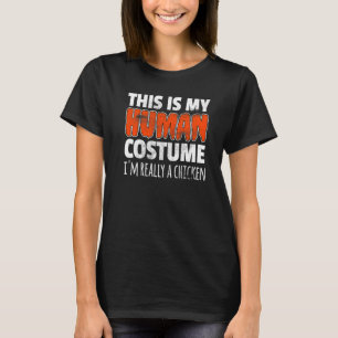 DIT IS MIJN MENSELIJKE KOSTUOM IK BEN ECHT EEN CHI T-SHIRT