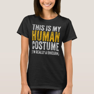 DIT IS MIJN MENSELIJKE KOSTUOM IK BEN ECHT EEN UNI T-SHIRT