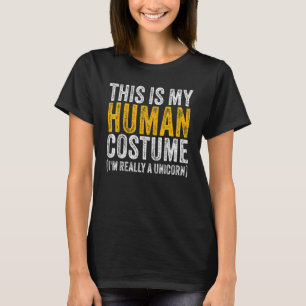 DIT IS MIJN MENSELIJKE KOSTUOM IK BEN ECHT EEN UNI T-SHIRT