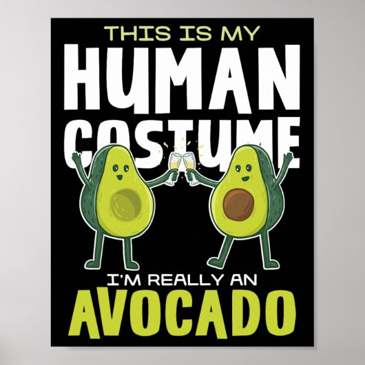 Dit is mijn menselijke kostuum avocado poster (Voorkant)