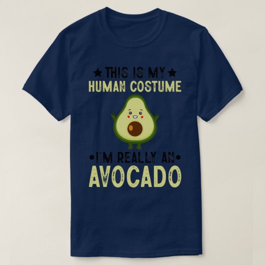 Dit is mijn menselijke kostuum... echt een avocado t-shirt (Design voorkant)