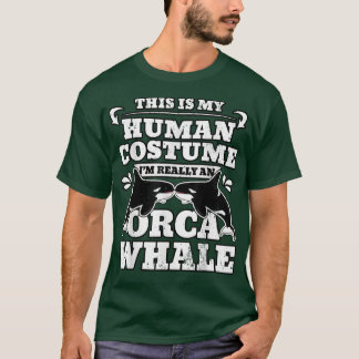 Dit is mijn menselijke kostuum... echt een orca wa t-shirt