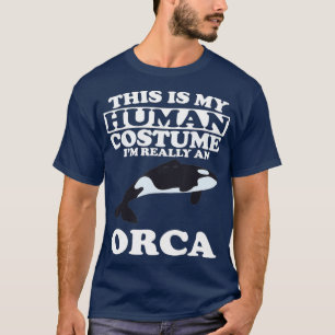 Dit is mijn menselijke kostuum... echt een orca wa t-shirt