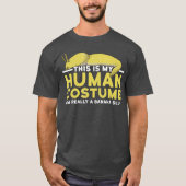 Dit is mijn menselijke kostuum... een Banana Slug  T-shirt (Voorkant)