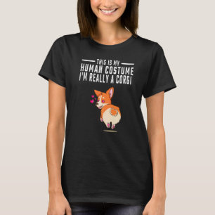 Dit is mijn menselijke kostuum ik ben echt een Cor T-shirt