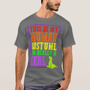 Dit is mijn menselijke kostuum... ik ben echt een  t-shirt