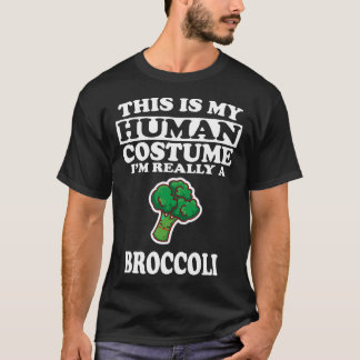 Dit is mijn menselijke kostuum IM echt een broccol T-shirt