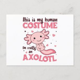 dit is mijn menselijke kostuum im een axolotl briefkaart