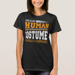 Dit is mijn menselijke kostuum in een chimpansee f t-shirt