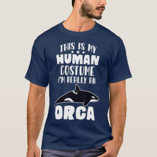 Dit is mijn menselijke kostuum Ix27m echt een orca T-shirt