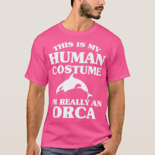 Dit is mijn menselijke kostuum Ix27m echt een orca T-shirt