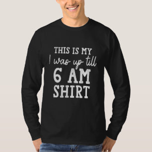 Dit is mijn mijn opstand tot 6 uur 'Costume insomn T-shirt