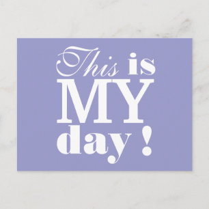 Dit is mijn Motivatie Briefkaart op mijn dag