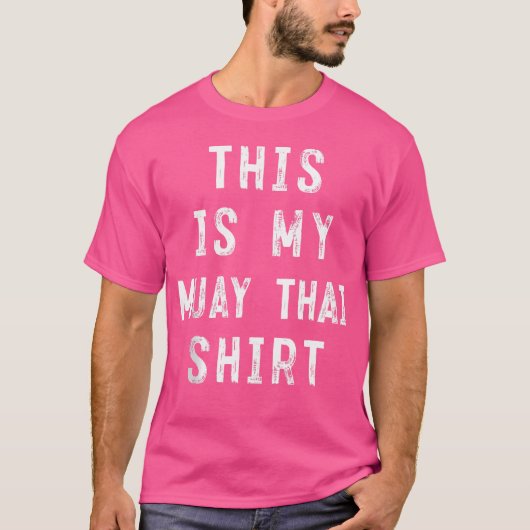 Dit is mijn Muay Thai Boxer Sarcastic T-shirt (Voorkant)