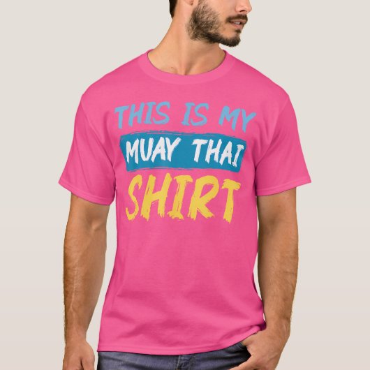 Dit is mijn Muay Thai grappige hobby uniform T-shirt (Voorkant)
