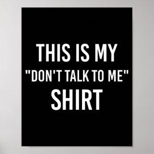 Dit Is Mijn Niet Praten Met Mij Shirt - Grappige M Poster
