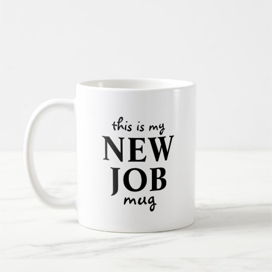 Dit is mijn nieuwe baan koffiemok (Links)