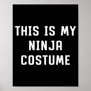 Dit Is Mijn Ninja Halloween Kostuum Lui Gemakkelij Poster