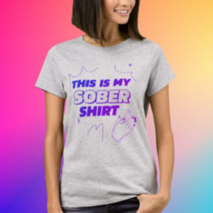 Dit is mijn nuchtere Shirt