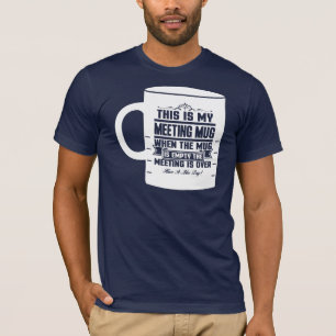 Dit is Mijn Ontmoeting Mok Grappige Medewerker T-shirt