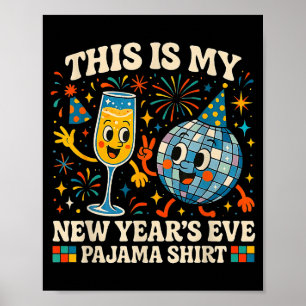 Dit is mijn oud-en-niewjaarsavondpyjama Funny Retr Poster