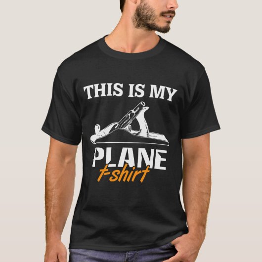 Dit is mijn Plane T-Shirt Woodworking Wood Carving (Voorkant)
