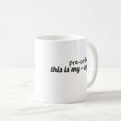 "Dit is mijn pre-koffie" Grappig Koffiemok (Voorkant rechts)