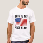 Dit is mijn Pride Vlag - USA & America 4th of July T-shirt (Voorkant)