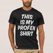 Dit Is Mijn Profen T-Shirt Funny T-Shirt