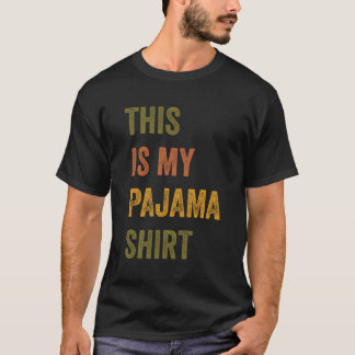 Dit is mijn pyjama retro tekst t-shirt