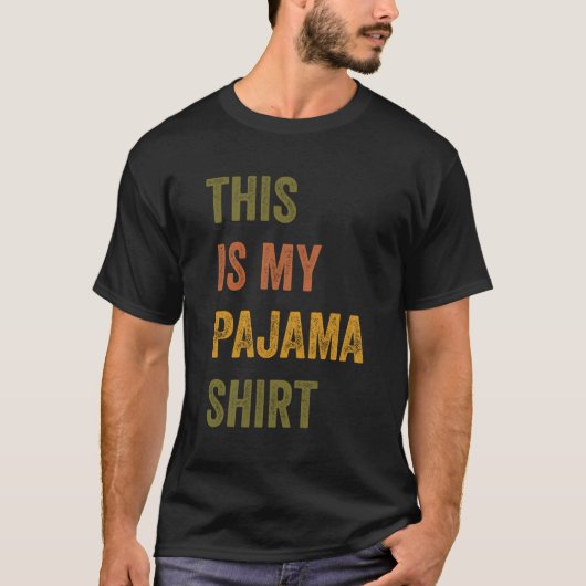 Dit is mijn pyjama retro  tekst t-shirt (Voorkant)