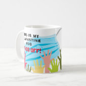 Dit is MIJN QUARANTAINE Mok AFBLIJVEN!  Grappig Mo (Voorkant links)