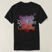 DIT IS MIJN REN FAIRE COSTUME Funny Renaissance Fa T-shirt (Design voorkant)