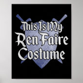 Dit is mijn Ren Faire kostuum Funny Renaissance Fa Poster (Voorkant)