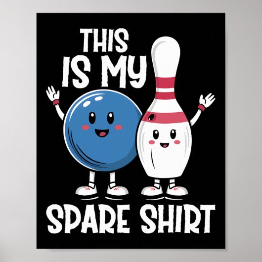 Dit is mijn reserve Shirt Bowling LL en Bowling Pi Poster (Voorkant)